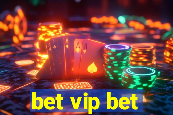 bet vip bet